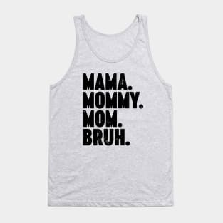 Mama Mommy Mom Bruh Vintage Retro Tank Top